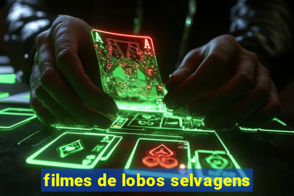 filmes de lobos selvagens